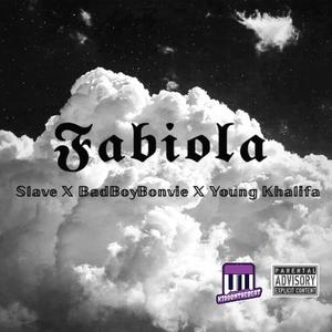 Fabiola(feat. BadBoyBonvie & Young Khalifa) (Explicit)