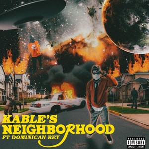 Kable's Neighborhood (feat. Dominican Rey) [Explicit]