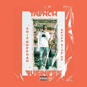 TRENCH BUSINESS (Explicit)