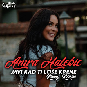 Javi kad ti loše krene (Nixxy Remix)