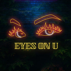 Eyes on You