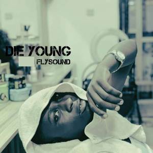 Die Young (Explicit)