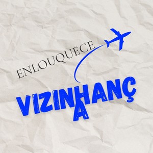 ENLOUQUECE VIZINHANÇA (Explicit)