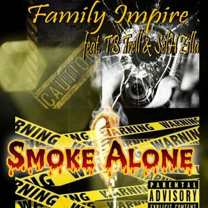 Smoke Alone(feat. That Boy Trell & SelH Zilla) (Explicit)