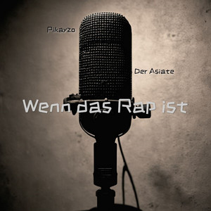 Wenn das Rap ist (Explicit)