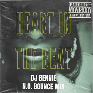 Heart In The Beat (DJ Bennie Remix N.O. Bounce)