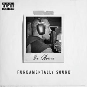 Fundamentally Sound (Explicit)