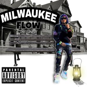 Milwaukee Flow (Explicit)