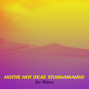 Hottie Hot (Explicit)