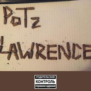 Potz Lawrence (Explicit)