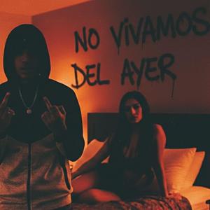 No Vivamos Del Ayer