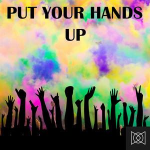 Put Your Hands Up