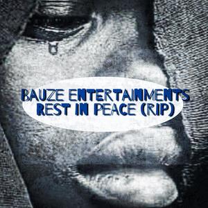 Bauze_Rest in peace (RIP)