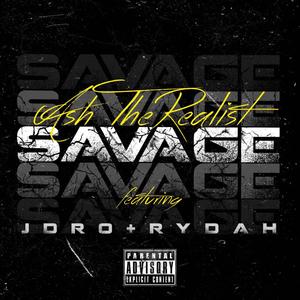 Savage(feat. JDro & Rydah) (Explicit)