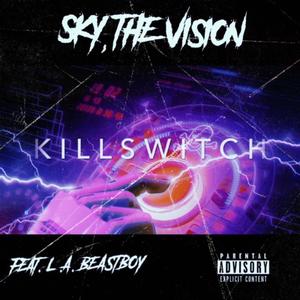 Killswitch (feat. La Beast Boy) [Explicit]