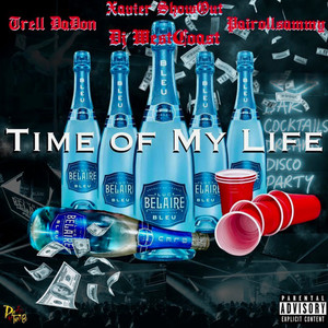 Time Of My Life (Explicit)