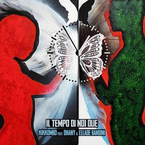 Il tempo di noi due (feat. Dhany & Ellade Bandini)