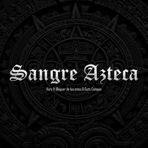 Sangre Azteca (Explicit)