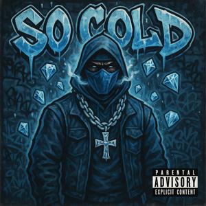 So cold (feat. PKIZZLE) (Explicit)