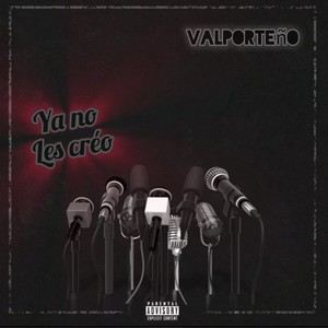 Ya no les créo (Explicit)