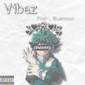 Vibez (Explicit)