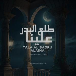 Tala'al badru alaina (Slowed)