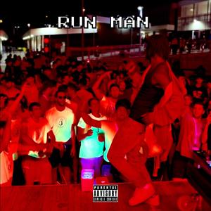 RUN MAN (Explicit)