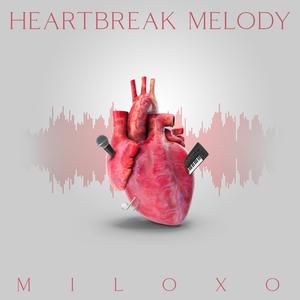 Heartbreak Melody (Explicit)