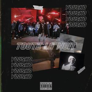 Toute La Nuit (Explicit)