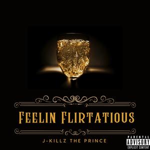 Feelin Flirtacious (Imma flirt) [Explicit]