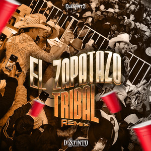 El Zapatazo Tribal (Remix)