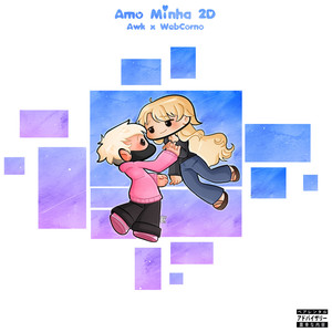 Amo Minha 2D (Explicit)