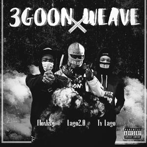 3 GoonWeave (Radio Edit) [Explicit]