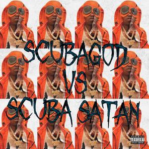 ScubaGod Vs Scuba Satan (Explicit)