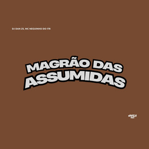 Magrão das Assumidas (Explicit)