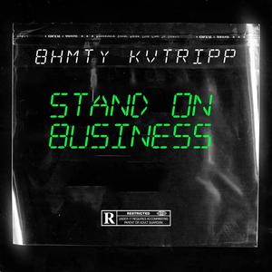 STAND ON BUSINESS (Explicit)