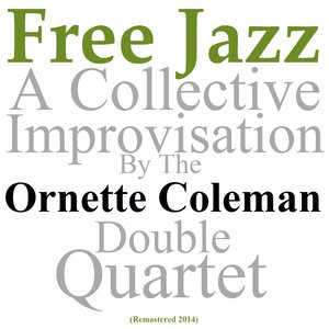 Free Jazz: A Collective Improvisation (Remastered 2014)