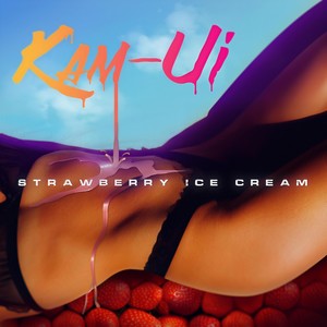 Strawberry Ice Cream(feat. Rod the Artist) (Explicit)