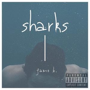 Jamo B. - Sharks (Explicit)