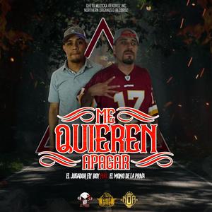 Me Quieren Apagar(feat. El Mono De la Priva 35) (Explicit)