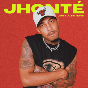 Just A Friend (Explicit)