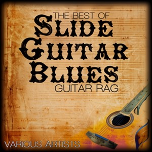 The Best Of Slide Guitar Blues - Guitar Rag