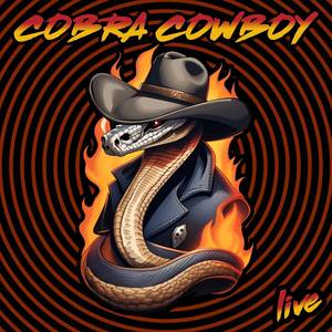 Cobra Cowboy (Live) [Explicit]