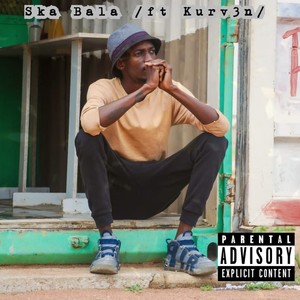 Ska Bala (feat. Kurv3n) (Explicit)