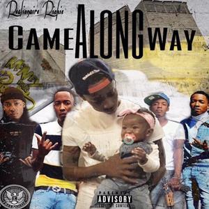 CAME ALONG WAY (Explicit)