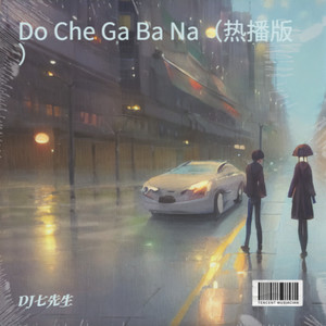 Do Che Ga Ba Na