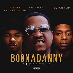 BoonaDanny Freestyle (feat. Stikks StillKountin & Dj Champ|Explicit)