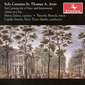 ARNE, T.A.: Cantatas - The School of Anacreon / Delia / Frolick and Free / The Morning / Lydia / Bacchus and Ariadne / (Zadori, Bentch)