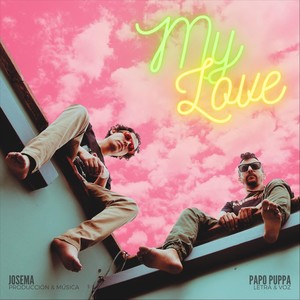 My Love (feat. Papo Puppa)