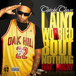 I Aint Worried Bout Nothing (feat. Rocky) [Explicit]